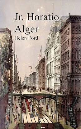 E-Book (epub) Helen Ford von Jr. Horatio Alger