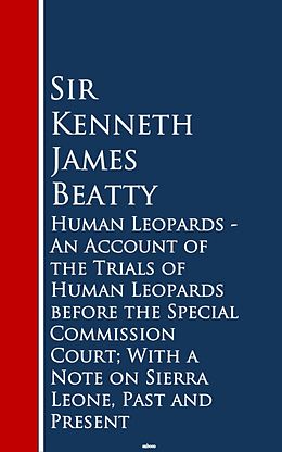 eBook (epub) Human Leopards - An Account of the Trials of Humaeone, Past and Present de Sir Kenneth James Beatty
