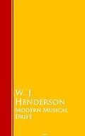 E-Book (epub) Modern Musical Drift von W. J. Henderson