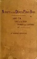 E-Book (epub) Nuggets in the Devil's Punch Bowl and Other Austrhe Bush; Thunder-and-Lightning von Andrew Robertson