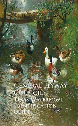 eBook (epub) Texas Waterfowl Identification Guide de Central Flyway Council