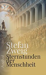 E-Book (epub) Sternstunden der Menschheit von Stefan Zweig, André Hoffmann