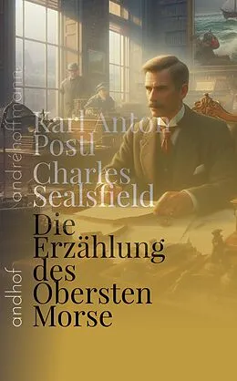 E-Book (epub) Die Erzählung des Obersten Morse von Karl Anton Postl