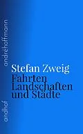 E-Book (epub) Fahrten, Landschaften und Städte von Stefan Zweig