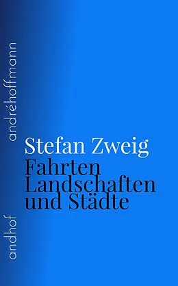 E-Book (epub) Fahrten, Landschaften und Städte von Stefan Zweig