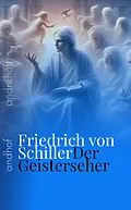 E-Book (epub) Der Geisterseher von Johann Christoph Friedrich von Schiller, Friedrich Schiller