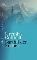 E-Book (epub) Barthli der Korber von Jeremias Gotthelf