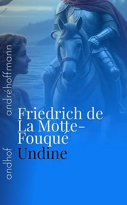 E-Book (epub) Undine von Friedrich de La Motte-Fouqué