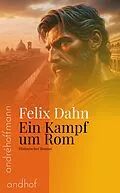 E-Book (epub) Ein Kampf um Rom von Felix Dahn
