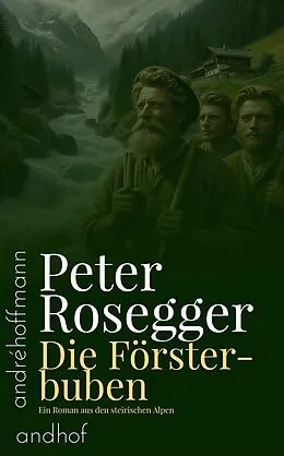 E-Book (epub) Die Försterbuben von Peter Rosegger