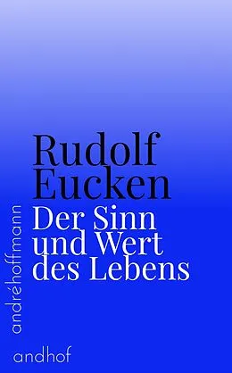 E-Book (epub) Der Sinn und Wert des Lebens von Rudolf Eucken