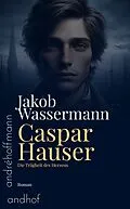 E-Book (epub) Caspar Hauser von Jakob Wassermann
