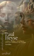 E-Book (epub) Andrea Delfin, L'Arrabbiata und Das Mädchen von Treppi von Paul Heyse