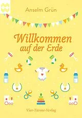 Geheftet Willkommen auf der Erde von Anselm Grün