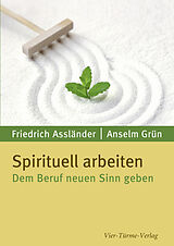 E-Book (pdf) Spirituell arbeiten von Anselm Grün, Friedrich Assländer