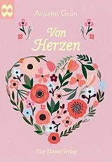 Kartonierter Einband (Kt) Von Herzen von Anselm Grün