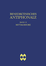 E-Book (pdf) Benediktinisches Antiphonale, Band II - Mittagshore von Rhabanus Erbacher, Roman Hofer, Godehard Joppich