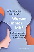 E-Book (epub) Warum immer ich? von Anselm Grün, Hsin-Ju Wu