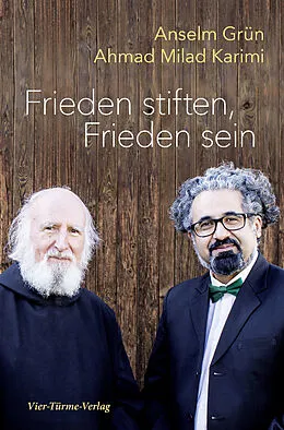 E-Book (epub) Frieden stiften, Frieden sein von Ahmad Milad Karimi, Anselm Grün