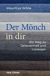 Fester Einband Der Mönch in dir von Mauritius Wilde