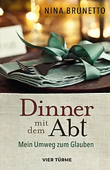 E-Book (epub) Dinner mit dem Abt von Nina Brunetto