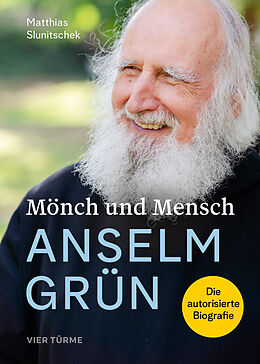 Fester Einband Mönch und Mensch - Anselm Grün von Matthias Slunitschek