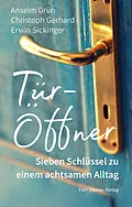 E-Book (epub) TürÖffner von Anselm Grün, Christoph Gerhard, Erwin Sickinger