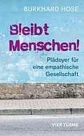 E-Book (epub) Bleibt Menschen! von Burkhard Hose