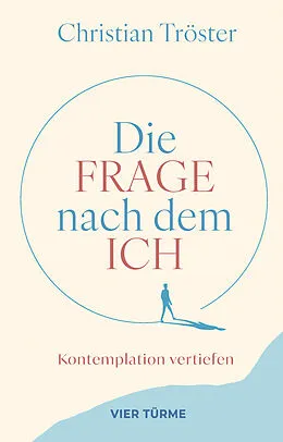E-Book (epub) Die Frage nach dem Ich von Christian Tröster