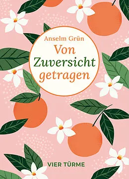 E-Book (epub) Von Zuversicht getragen von Anselm Grün