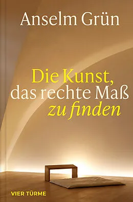 E-Book (epub) Die Kunst, das rechte Maß zu finden von Anselm Grün
