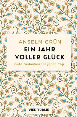 E-Book (epub) Ein Jahr voller Glück von Anselm Grün