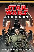 E-Book (epub) Star Wars Masters, Band 10 - Rebellion I - Mein Bruder, Mein Feind von Rob Williams