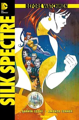 E-Book (epub) Before Watchmen, Band 6: Silk Spectre von Darwyn Cooke