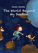 eBook (pdf) The World beyond my Shadow de Daniela Schreiter