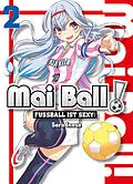 E-Book (pdf) Mai Ball - Fußball ist sexy! Band 2 von Sora Inoue