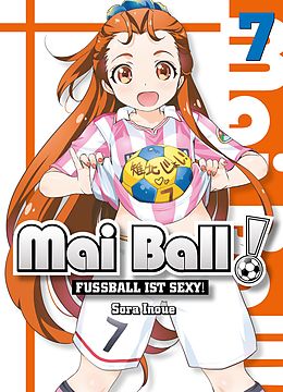 E-Book (pdf) Mai Ball - Fußball ist sexy! Band 7 von Sora Inoue
