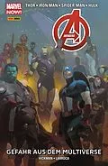 E-Book (epub) Marvel Now! Avengers 4 - Gefahr aus dem Multiverse von Jonathan Hickman