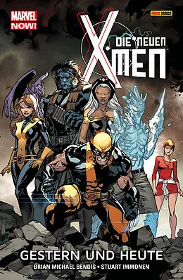 E-Book (pdf) Marvel Now! Die neuen X-Men 1 - Gestern und heute von Brian Bendis