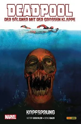 E-Book (epub) Deadpool: Der Söldner mit der großen Klappe 1 von Victor Gischler