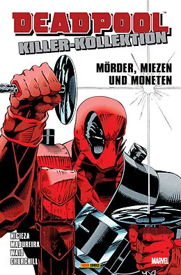 E-Book (pdf) Deadpool Killer-Kollektion 1 - Mörder, Miezen und Moneten von Fabian Nicieza