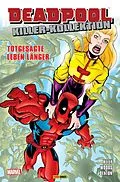 E-Book (epub) Deadpool Killer-Kollektion 4 - Totgesagte leben länger von Joe Kelly