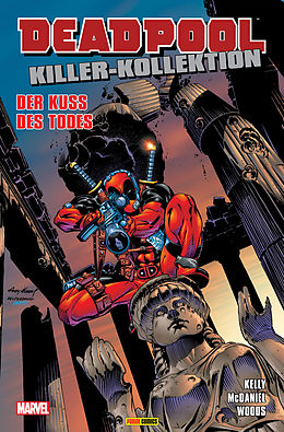 E-Book (pdf) Deadpool Killer-Kollektion 5 - Der Kuss des Todes von Joe Kelly