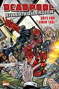 E-Book (pdf) Deadpool Killer-Kollektion 9 - Gott für einen Tag von Christopher Priest