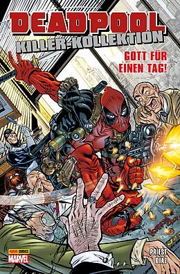 E-Book (pdf) Deadpool Killer-Kollektion 9 - Gott für einen Tag von Christopher Priest