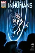 E-Book (pdf) Uncanny Inhumans 4 - Wenn der Vorhang fällt von Charles Soule