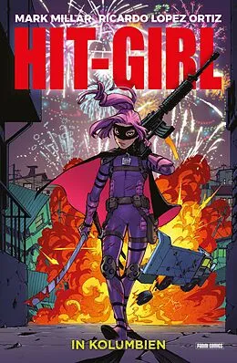 E-Book (epub) Hit-Girl - In Kolumbien von Mark Millar