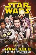 E-Book (pdf) Star Wars - Han Solo - Kadett des Imperiums von Robbie Thompson, Gerry Duggan