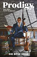 E-Book (pdf) Prodigy - Die böse Erde von Mark Millar