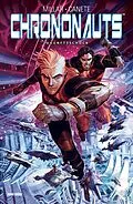 E-Book (epub) Chrononauts - Die Zeitreisenden - Zukunftsschock von Mark Millar
